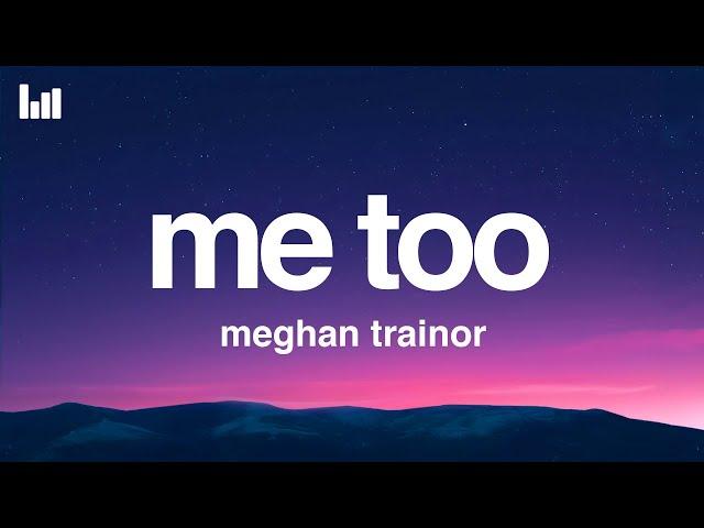 Meghan Trainor - Me Too (Lyrics)