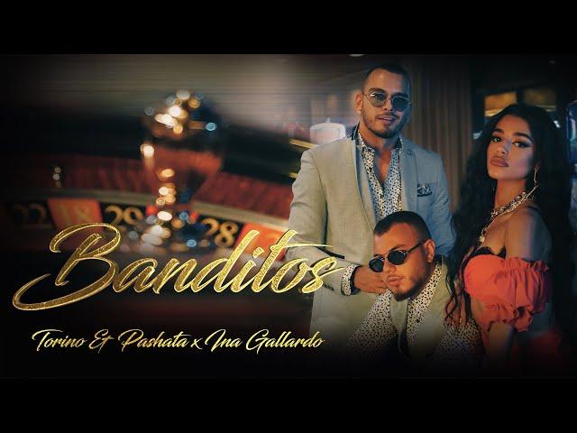 Torino & Pashata x Ina Gallardo - BANDITOS [ OFFICIAL 4K VIDEO ]