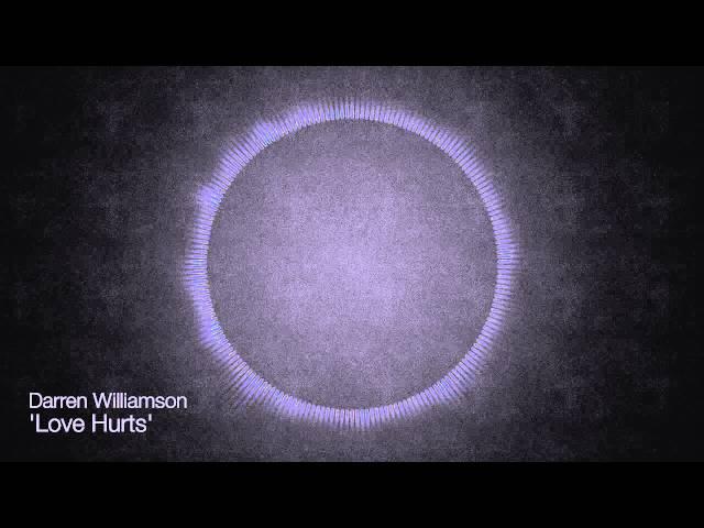 Darren Williamson - 'Love Hurts'