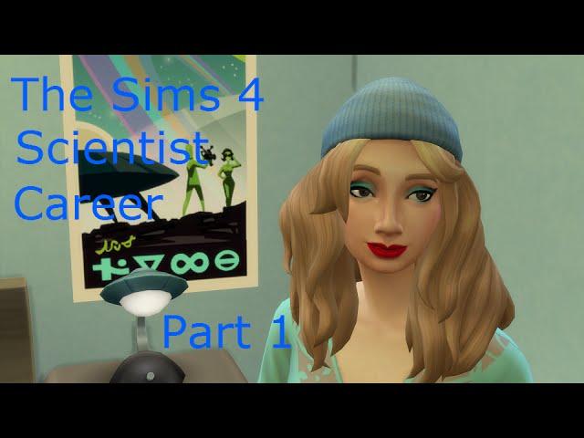 Lets Play: The Sims 4 Scientist Career Part 1: TWO Promotions!