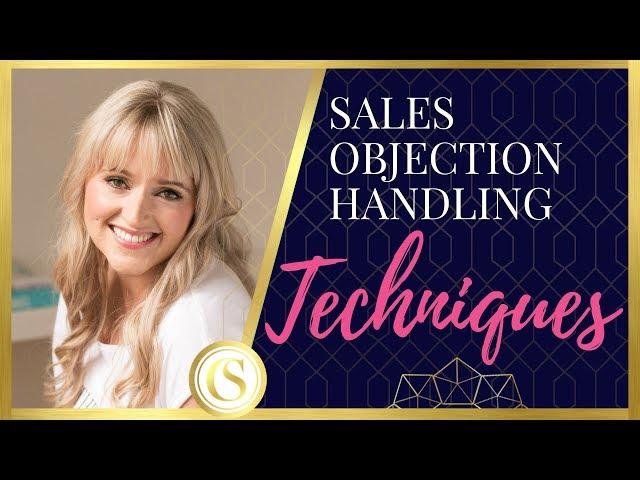 SALES OBJECTION HANDLING TECHNIQUES