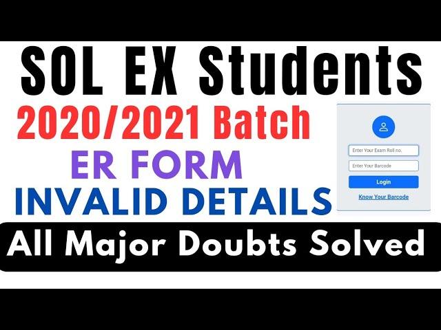 DU SOL Ex student ER exam Form Query - All Doubts Solved | SOL er exam form 2020/2021 Sem 1-6