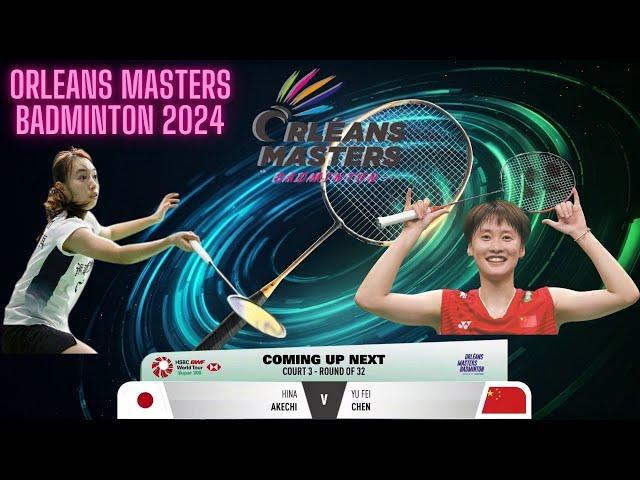 Epic Showdown: Hina Akechi vs Yu Fei Chen | Orleans Masters 2025 Badminton