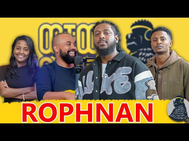 Rophnan ETHIOPIA Episode