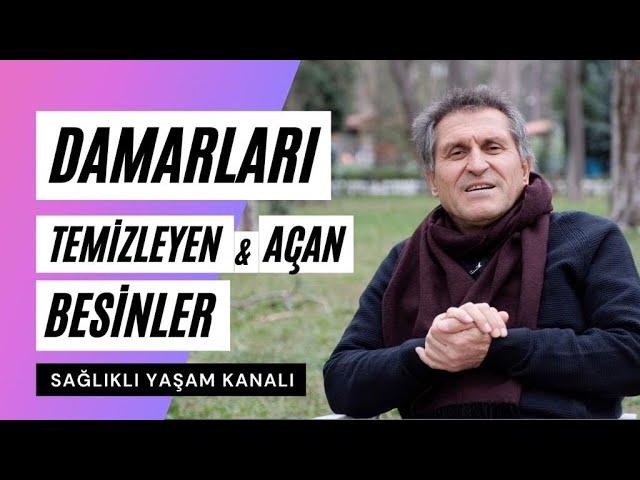 DAMARLARI AÇAN TEMİZLEYEN BESİNLER ve BİTKİLER I DAMARLARA İYİ GELEN YİYECEKLER ve BİTKİ ÇAYLARI