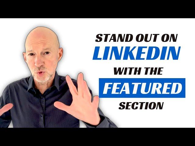 How to stand out on LINKEDIN with the FEATURED section