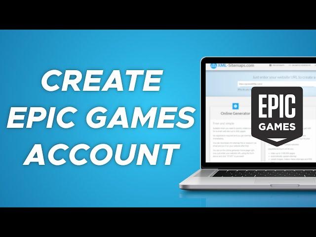 How to Create an Epic Games Account (Quick & Easy)