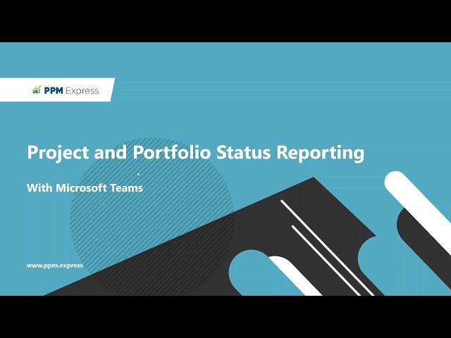 WEBINAR: Project & Portfolio Status Reporting in Microsoft Teams