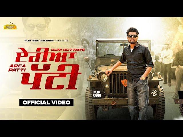 Area Patti | Guri Buttar | Babbu Malh | Kv Mohali & Proxcy | Latest Punjabi Song 2023