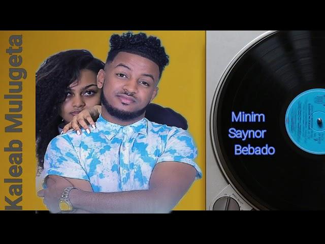 ምንም ሳይኖር በባዶ, ቃላብ ሙሉጌታ, Minim Saynor Bebado, Kaleab Mulugeta, Ethiopian Music New 2022