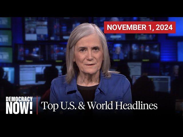 Top U.S. & World Headlines — November 1, 2024