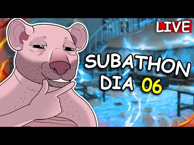 DIA 06 - SUBATHON - 1 REAL = 1 MIN