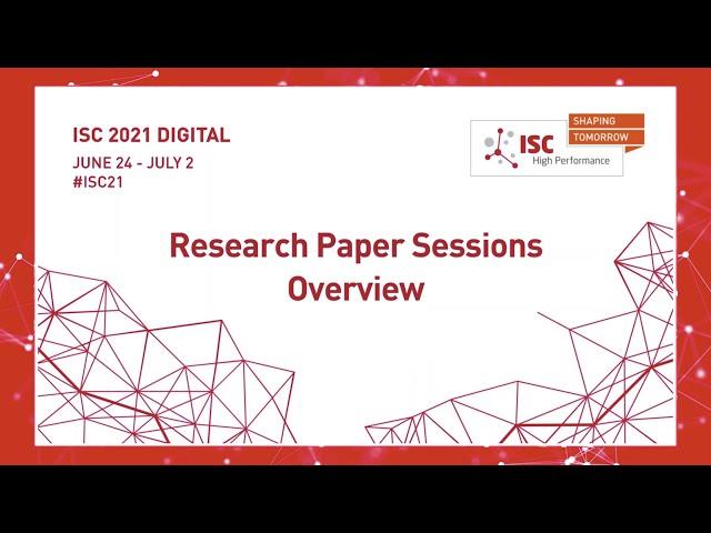 ISC 2021 Digital: Introduction to Research Papers