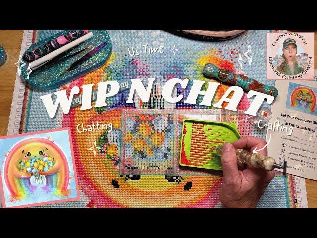 WIP N CHAT ||  Graduation & Diamond Painting Retreat