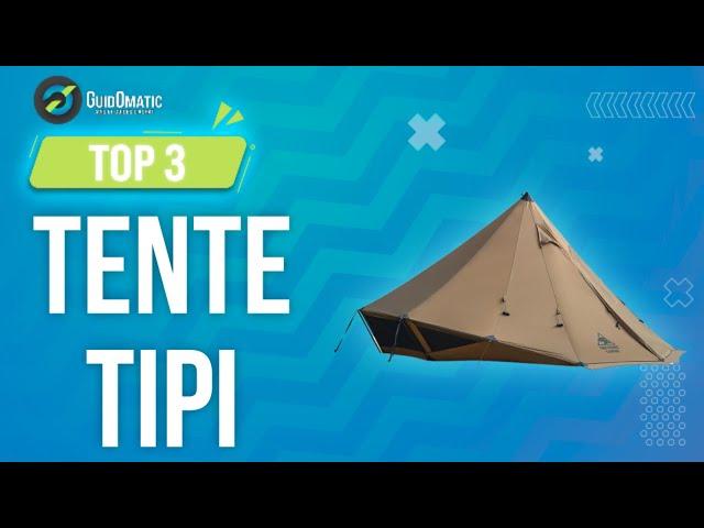  TENTE TIPI (NOUVEAUTÉS) - Comparatif & Guide d'achat 2024! [TOP 3]