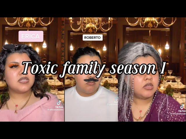 Toxic family season 1| credit to: officialxmookie on TikTok|