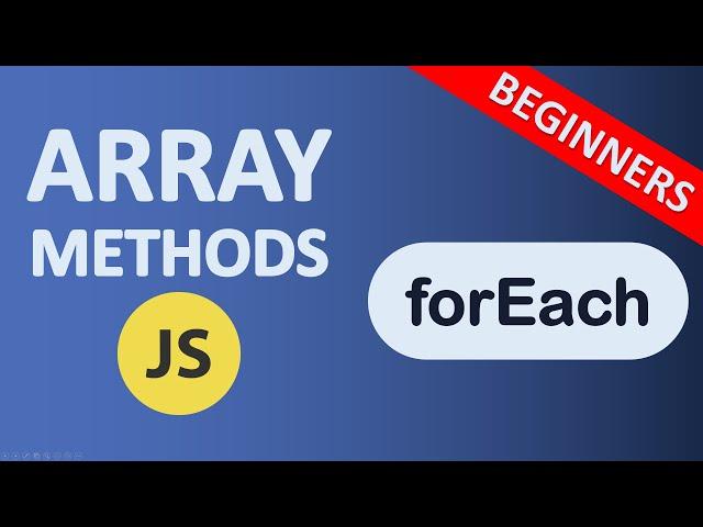 Array forEach Method in JavaScript | JavaScript Array Methods | Beginners tutorial