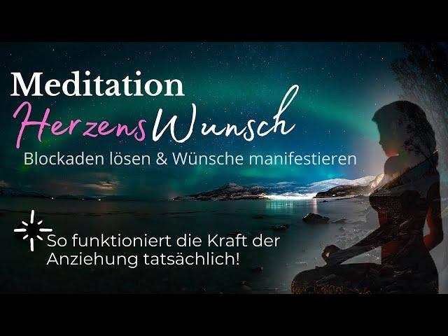 Meditation - Herzenswünsche erfüllen in 2025 - Kraftvolle Manifestation auch zum Schlafen