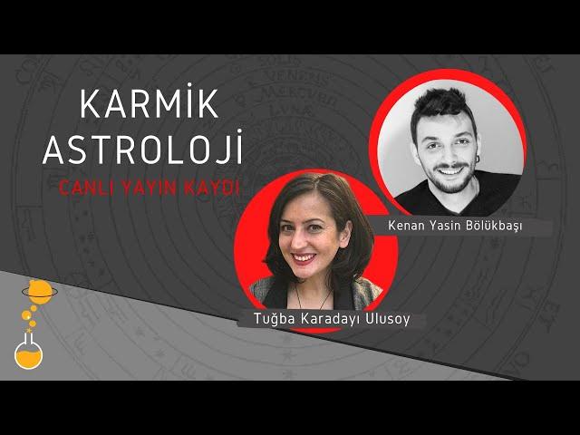 KARMİK & EZOTERİK & HERMETİK ASTROLOJİ | Kenan Yasin ile Astroloji