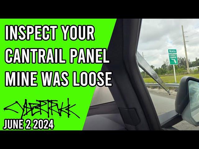 Inspect your Cybertruck Cantrail Panels - Mine was Loose