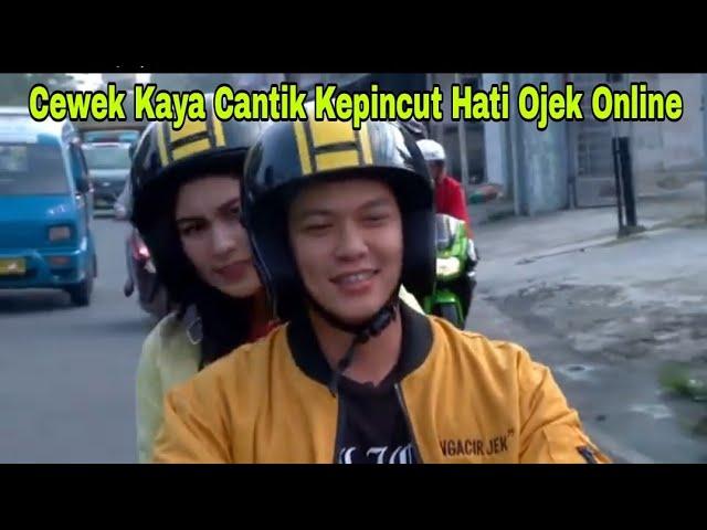 CEWEK KAYA KEPINCUT HATI TUKANG OJEK ONLINE