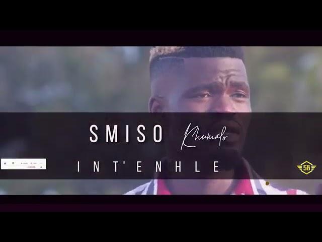 Smiso Khumalo - Inte'nhle