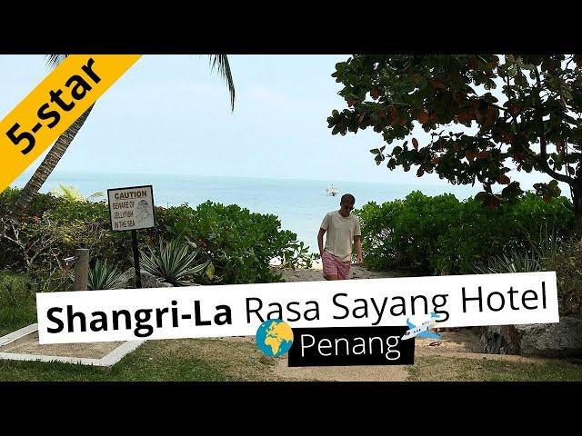 REVIEW: Shangri-La Rasa Sayang Hotel in Penang with Rasa Wing Access