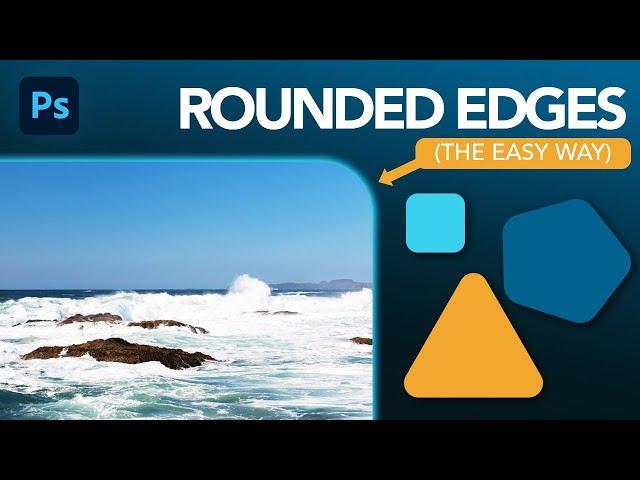 How To Round The Edges Of Images & Shapes In Photoshop