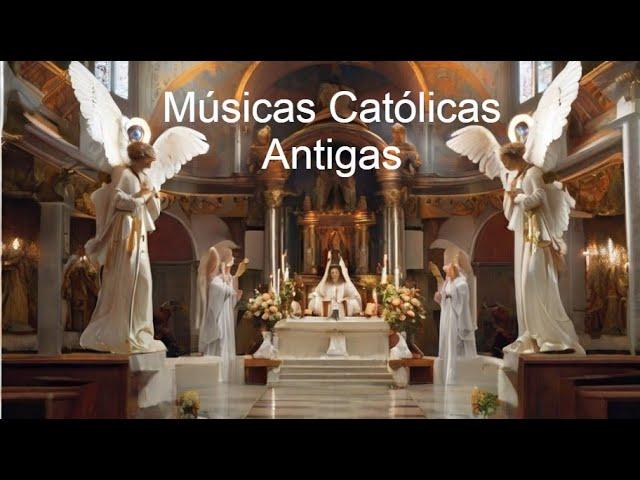 Músicas Católicas antigas