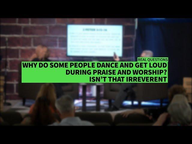 IS DANCING DURING PRAISE AND WORSHIP IRREVERENT? II Dr. Jonathan Vorce