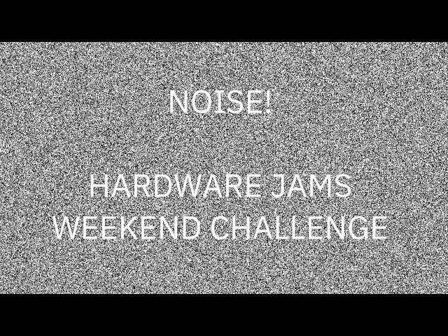 HWJ Challenge - Noise!