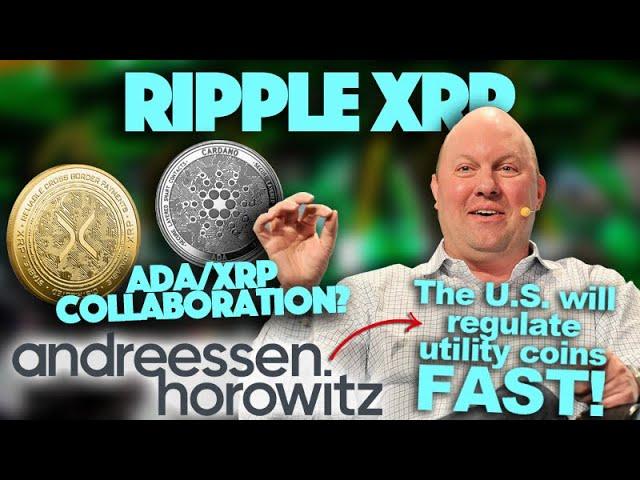 Ripple XRP: Andreessen Horowitz - US Crypto Utility Up Next & Possible Cardano/Ripple Collaboration?