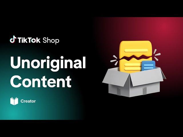 Unoriginal Content | TikTok Shop