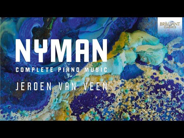 Nyman: Complete Piano Music (Full Album) played by Jeroen van Veen