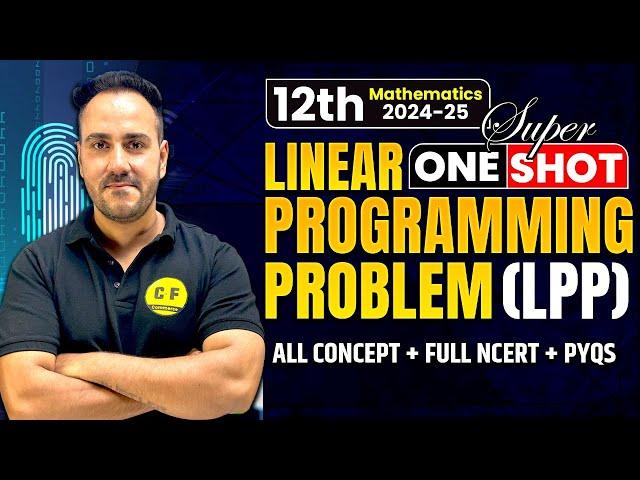 Linear Programming Problem (LLP) One Shot 2024-25 | Class 12 NCERT Maths Full Concept Ushank Sir