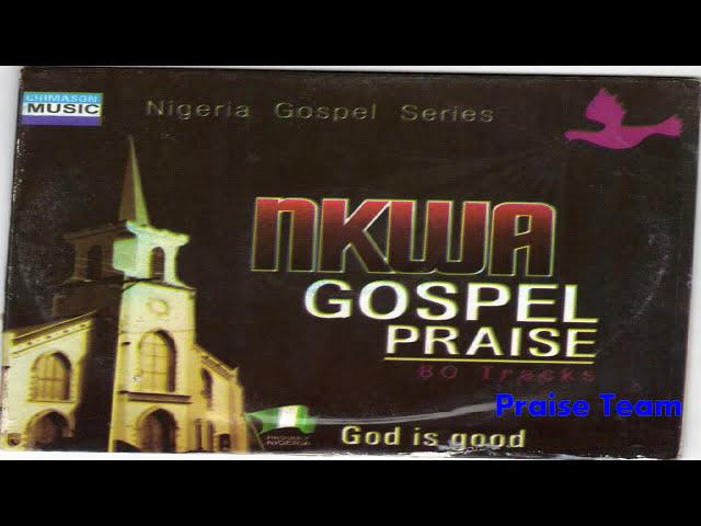 Nkwa - Gospel Praise