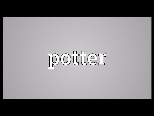 Potter Meaning