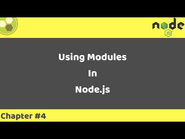 Node.js Tutorial #4 | Using Modules In Node.js