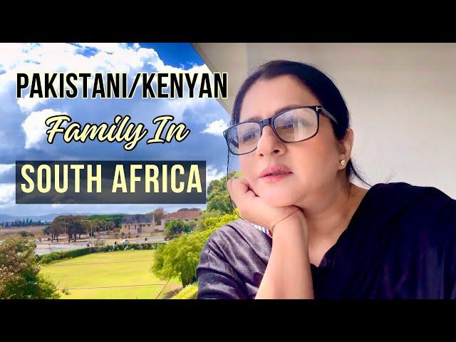 Pakistani/Kenyan Family In South Africa || life in Africa || Yusra’s life in Africa