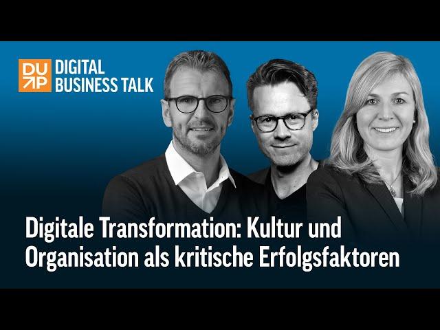 Digitale Transformation: Kultur und Organisation als kritische Erfolgsfaktoren