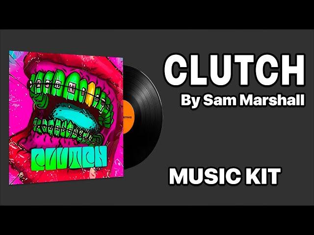 Sam Marshall - Clutch | Music Kit