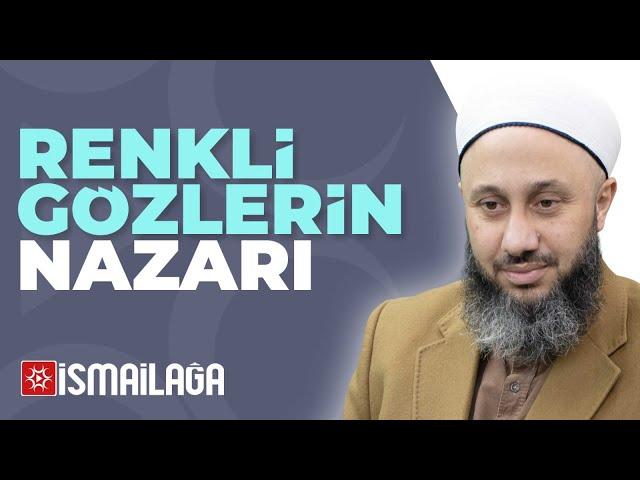 Renkli Gözlü Kişilerin Nazarı Çok mu Değer? - Fatih Kalender Hoca Efendi