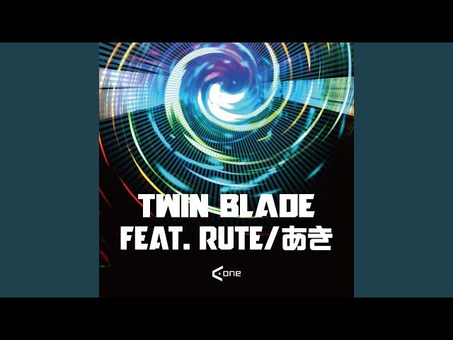 Twin Blade (feat. Rute & あき)