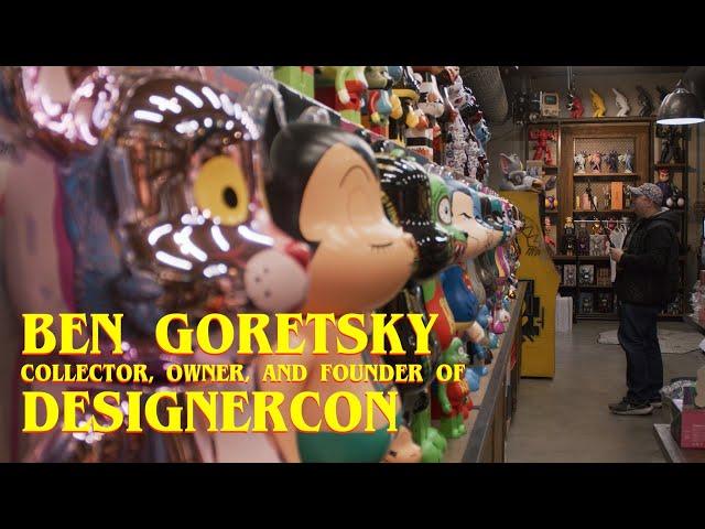 Ben Goretsky Collector, Owner and Founder of Designercon