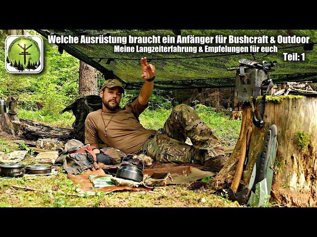 Welche Grundausstattung braucht ein Anfänger für Bushcraft, Survival und Outdoor?  Teil:1