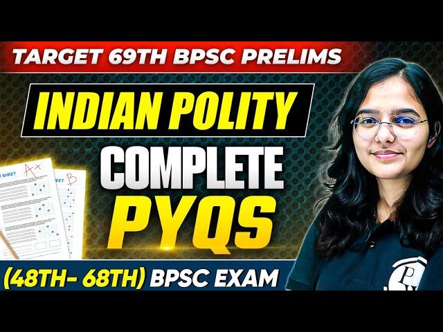 Indian Polity Complete PYQs for 69th BPSC Prelims | BPSC Previous Year Questions |Indian Polity MCQs