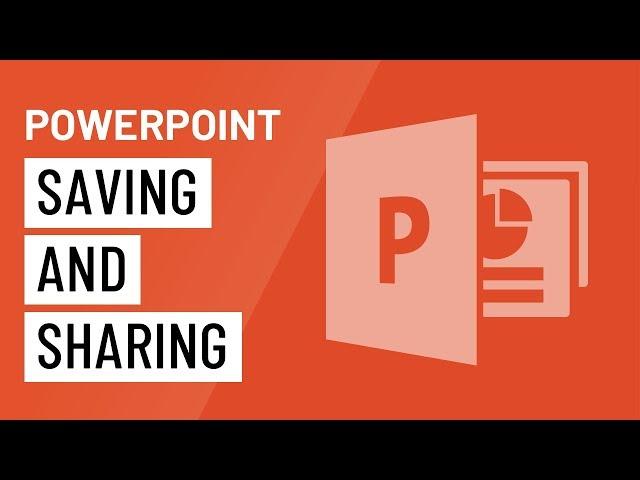 PowerPoint: Saving and Sharing