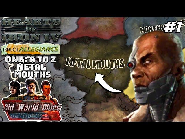 Welcome To Steel Joe's Montana! Hoi4 - Old World Blues: A To Z, Metal Mouths #1