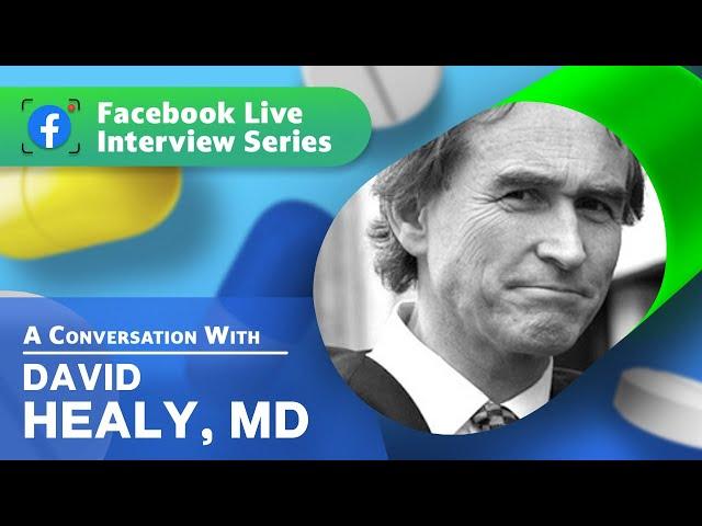 David Healy, MD: Sex, SSRI's & Medical Groupthink