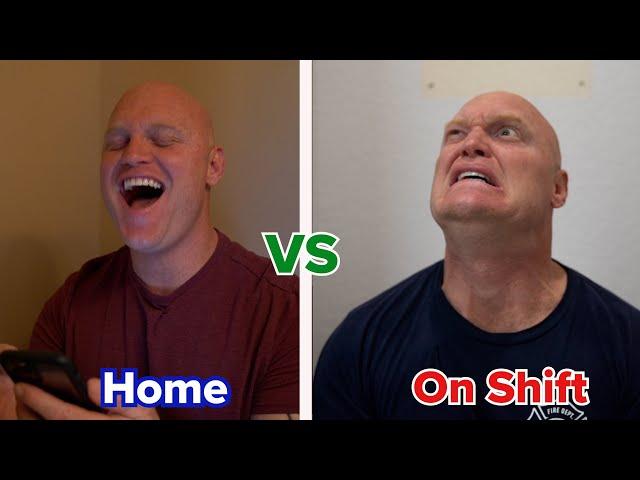 What it's like doing things at Home vs On Shift!